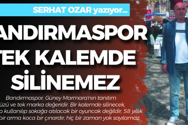BANDIRMASPOR TEK KALEMDE SİLİNEMEZ