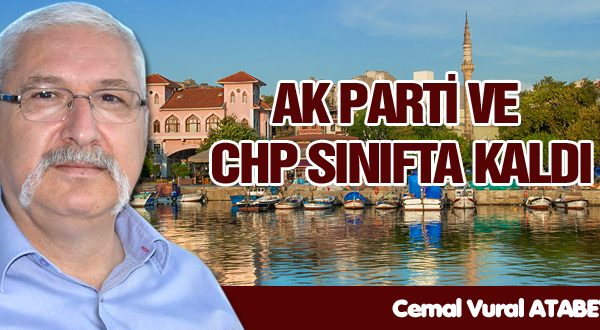 AK PARTİ VE CHP SINIFTA KALDI
