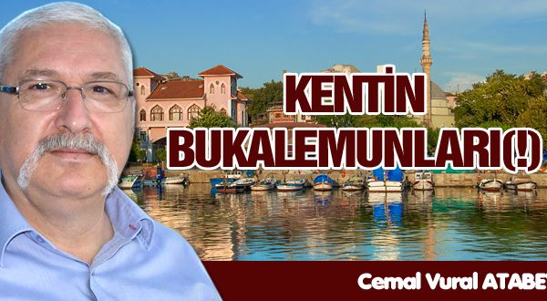 KENTİN BUKALEMUNLARI (!)