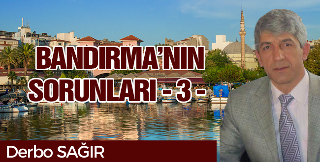 “Yağmur altında susuz kalmak.” Evet, bu deyim tam da BANDIRMA