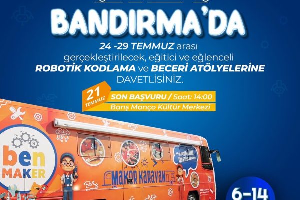 MAKER KARAVANI BANDIRMA’DA