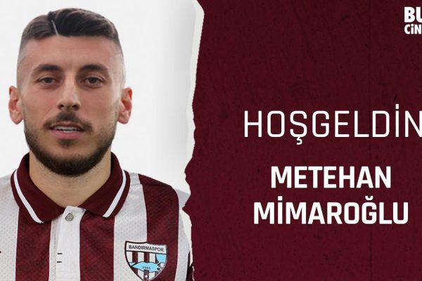 METEHAN MİMAROĞLU BANDIRMASPOR’DA