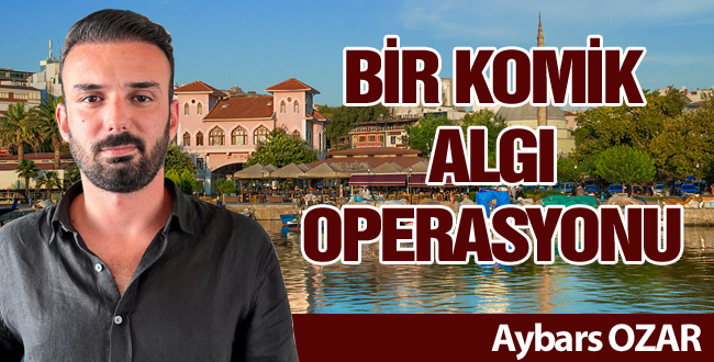 Sizlere Bandırma’da yaşanan iki garip algı operasyonundan bahsedeceğim. Konuların hepsi