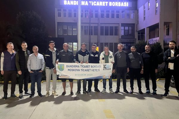 TİCARET BORSASI HEYETİ MOSKOVA’DA