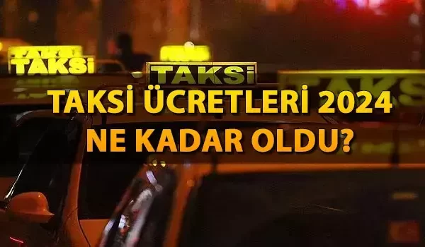 BİR ZAMDA TAKSİ ÜCRETLERİNE YAPILDI