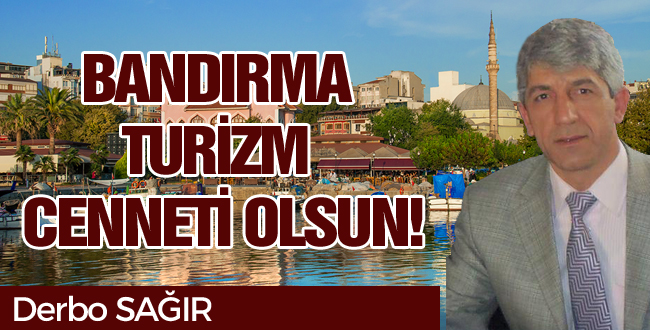 Değerli okurlarım genelde Bandırma’nın sorunlarını gündeme alıyorum ve buna mukabil