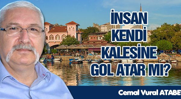 İNSAN KENDİ KALESİNE GOL ATAR MI?