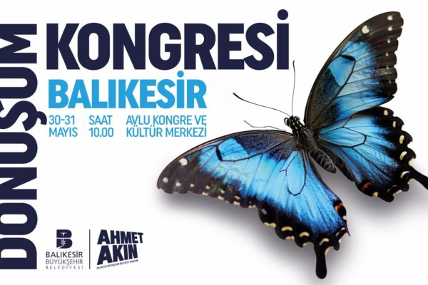 BALIKESİR DÖNÜŞÜM KONGRESİ 30 MAYIS’TA