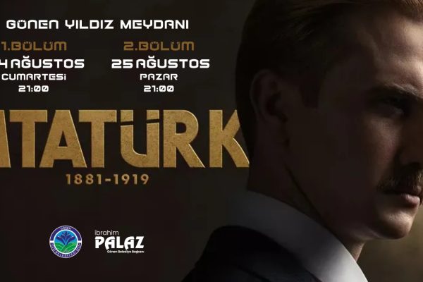GÖNENLİLER ATATÜRK 1881-1938 FİLMİ İLE BULUŞUYOR