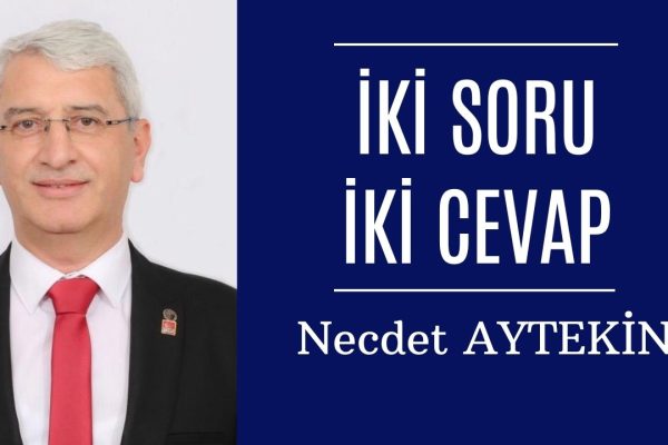 İKİ SORU İKİ CEVAP