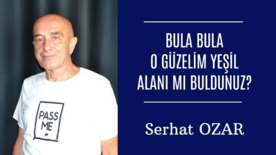 Bula bula o güzelim yeşil alanı mı buldunuz? Ünlü sunucu ve yapımcı Serhan Asker’in Görkemli Hatıralar programı, uzun