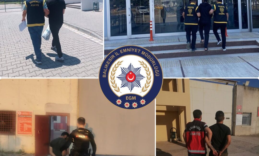 Balıkesir İl Emniyet Müdürlüğü tarafından ; kamu düzeninin devamının sağlanması,