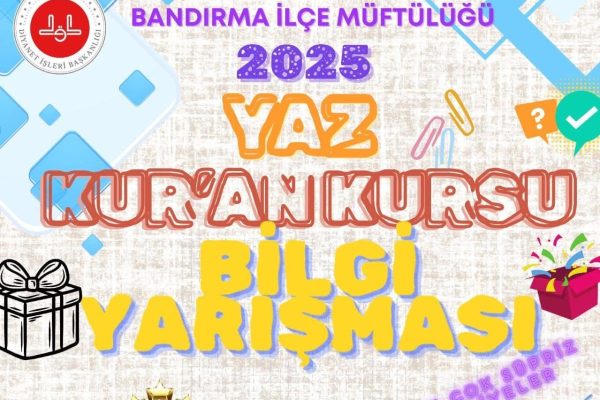 2025 Yaz Kur’an Kursları Ödüllü Temel Dini Bilgiler Yarışma Sınavı Tamamlandı