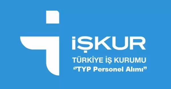 İŞKUR TYP kapsamında geçici süreli personel alımı yapacak