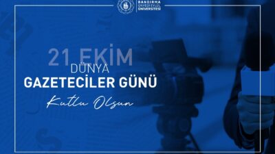 Banü Rektörü Prof. Dr. İsmail Boz 21 Ekim Dünya Gazeteciler