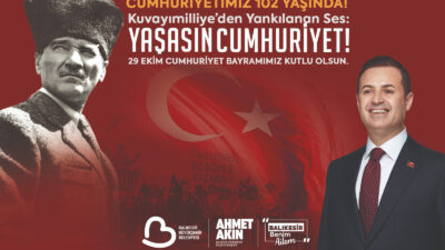 Balıkesir Büyükşehir Belediye Başkanı Ahmet Akın, Cumhuriyetin 102. Yılı dolayısıyla
