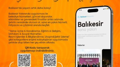 Balıkesir Büyükşehir Belediyesi vatandaşların belediye hizmetlerinden hızlı ve kolay bir