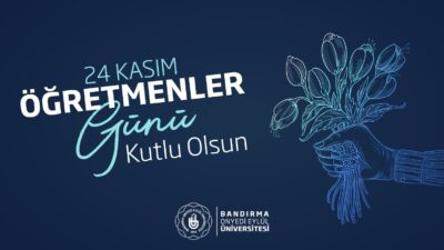 BANÜ Rektörü Prof. Dr. İsmail Boz 24 Kasım Öğretmenler Günü