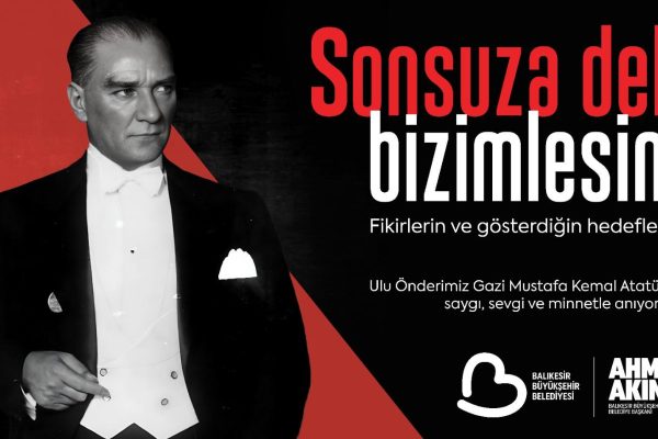 Kuvayımilliye ruhuyla, Ata’mızı anıyoruz