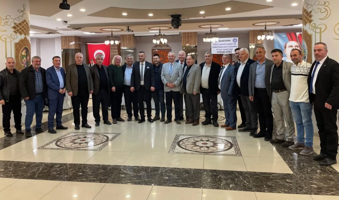 Bandırma Ağaç İşleri Odası geleneksel iftar yemeğini Küçük Sanayi Düğün