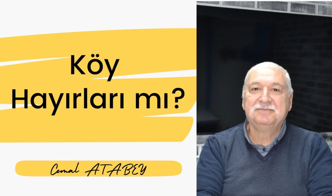 Nisan ayı geldi Köy Hayırları adı altında yapılan riya dolu