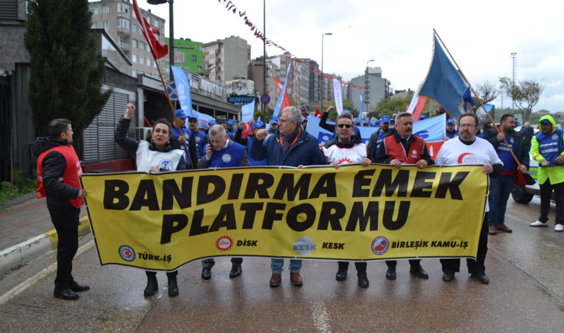 1 Mayıs Emek ve Dayanışma Günü Bandırma’da kortej yürüyüşü ve