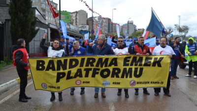 1 Mayıs Emek ve Dayanışma Günü Bandırma’da kortej yürüyüşü ve