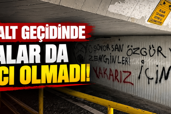 600 Evler Alt Geçidinde Kameralar da Caydırıcı Olmadı!