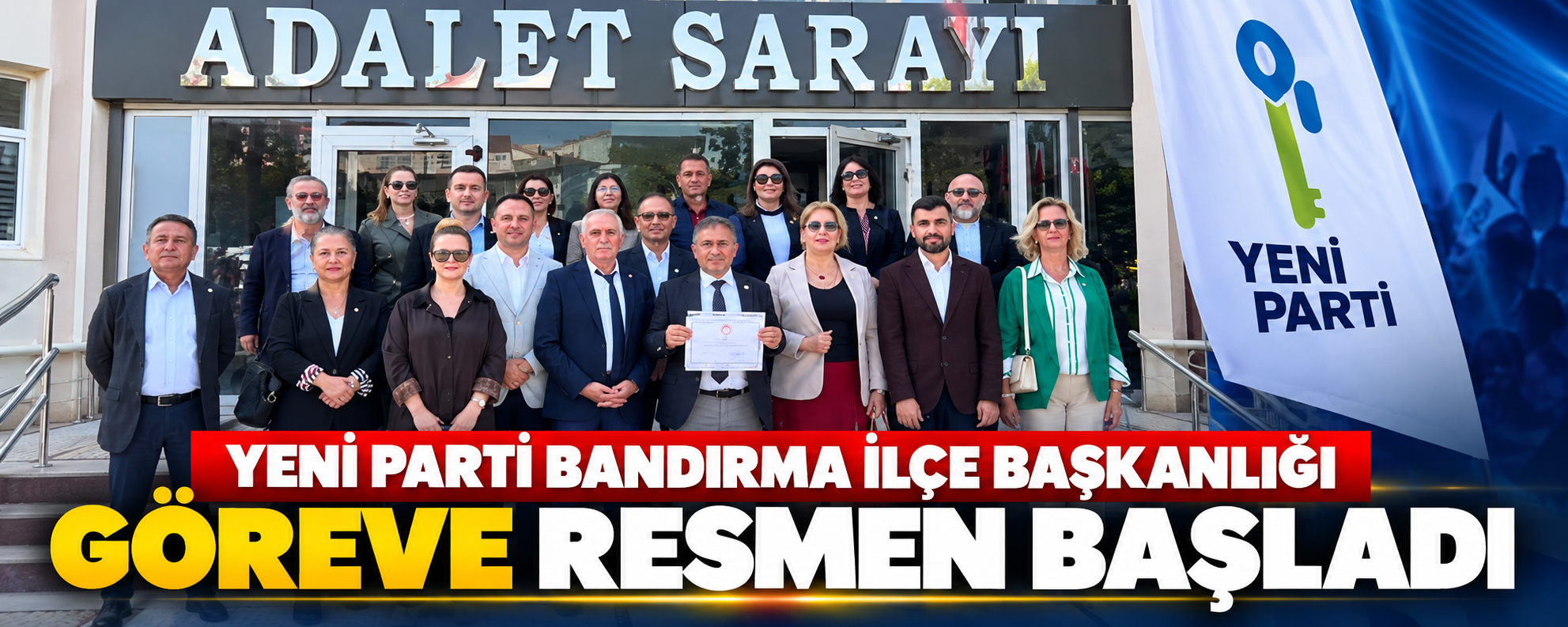 Yeni Parti Bandırma İlçe Başkanlığı Göreve Resmen Başladı