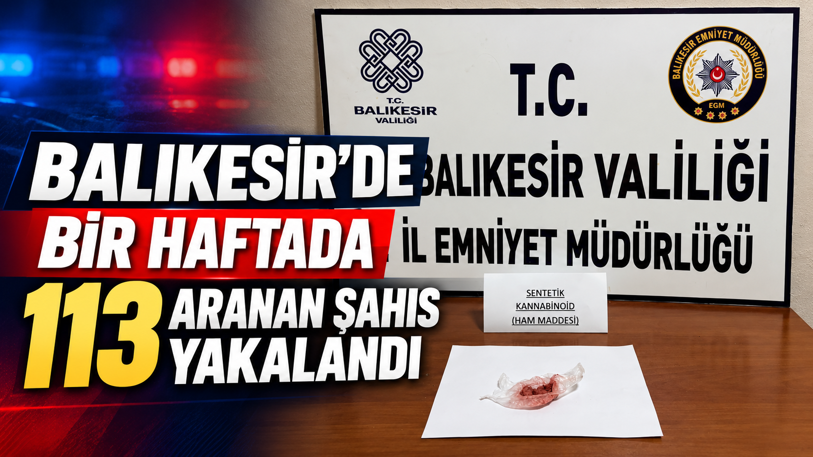 Balıkesir’de Bir Haftada 113 Aranan Şahıs Yakalandı