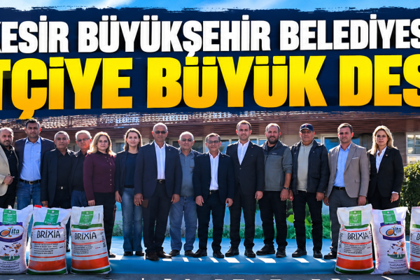 Balıkesir Büyükşehir Belediyesi’nden Çiftçiye Büyük Destek