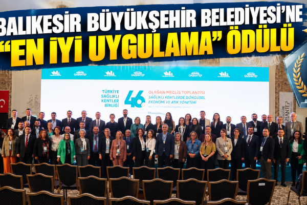 Balıkesir Büyükşehir Belediyesi’ne “En İyi Uygulama” Ödülü