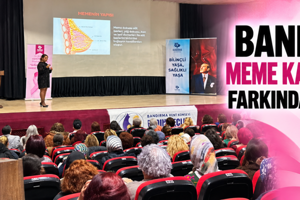 Bandırma’da Meme Kanseri’ne karşı farkındalık konferansı