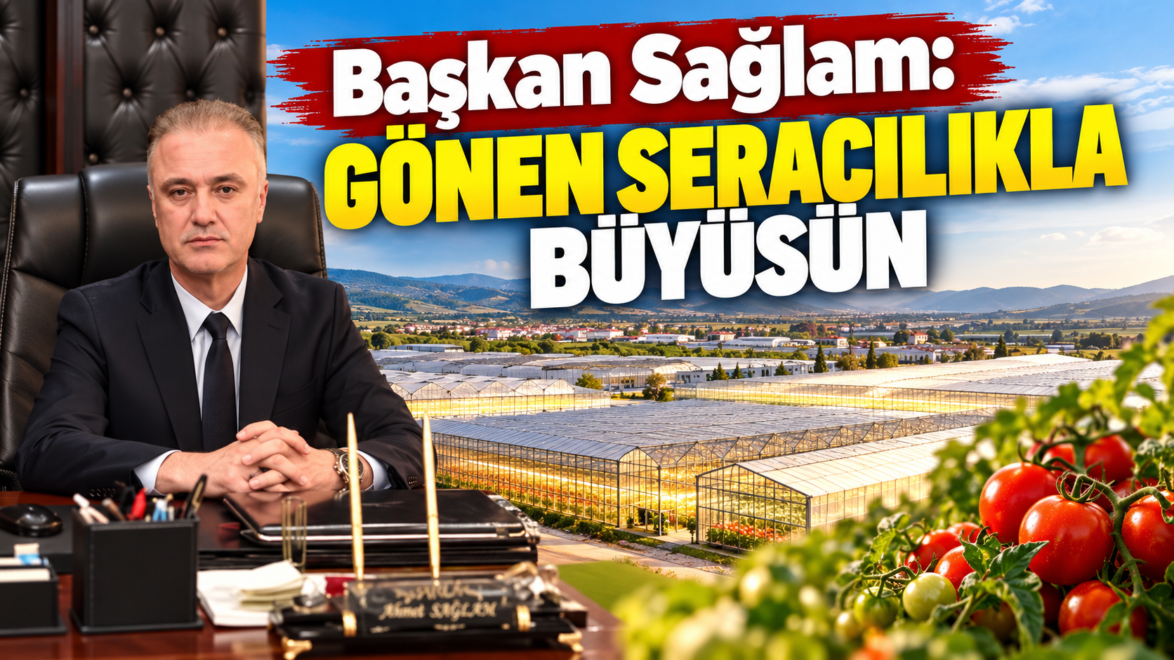 Başkan Sağlam: Gönen Seracılıkla Büyüsün