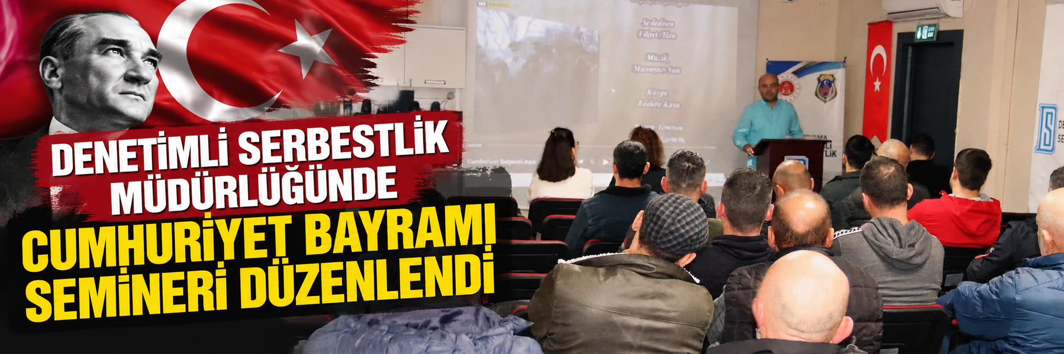 Denetimli Serbestlik Müdürlüğünde Cumhuriyet Bayramı Semineri Düzenlendi