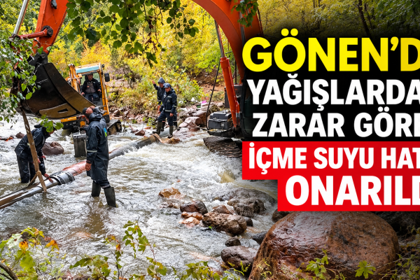 Gönen’de Yağışlardan Zarar Gören İçme Suyu Hattı Onarıldı