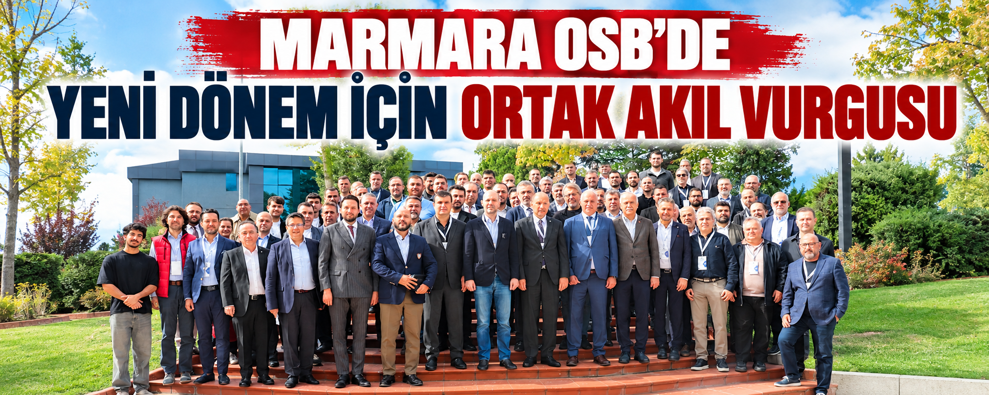 Marmara OSB’de Yeni Dönem İçin Ortak Akıl Vurgusu
