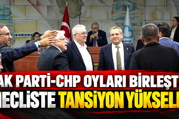 AK Parti-CHP Oyları Birleşti, Mecliste Tansiyon Yükseldi!